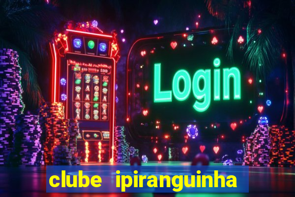 clube ipiranguinha porto alegre